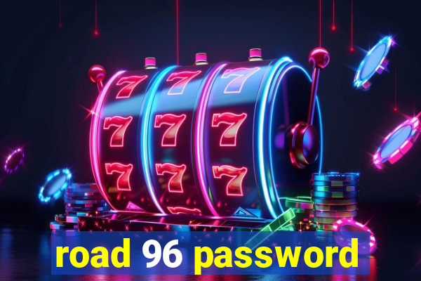 road 96 password